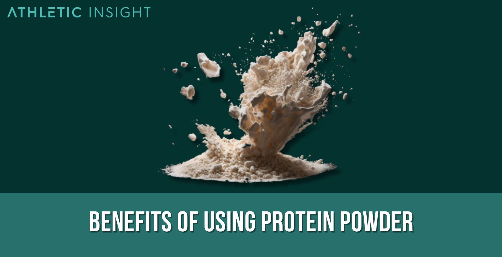 Benefits of Using Protein Powder