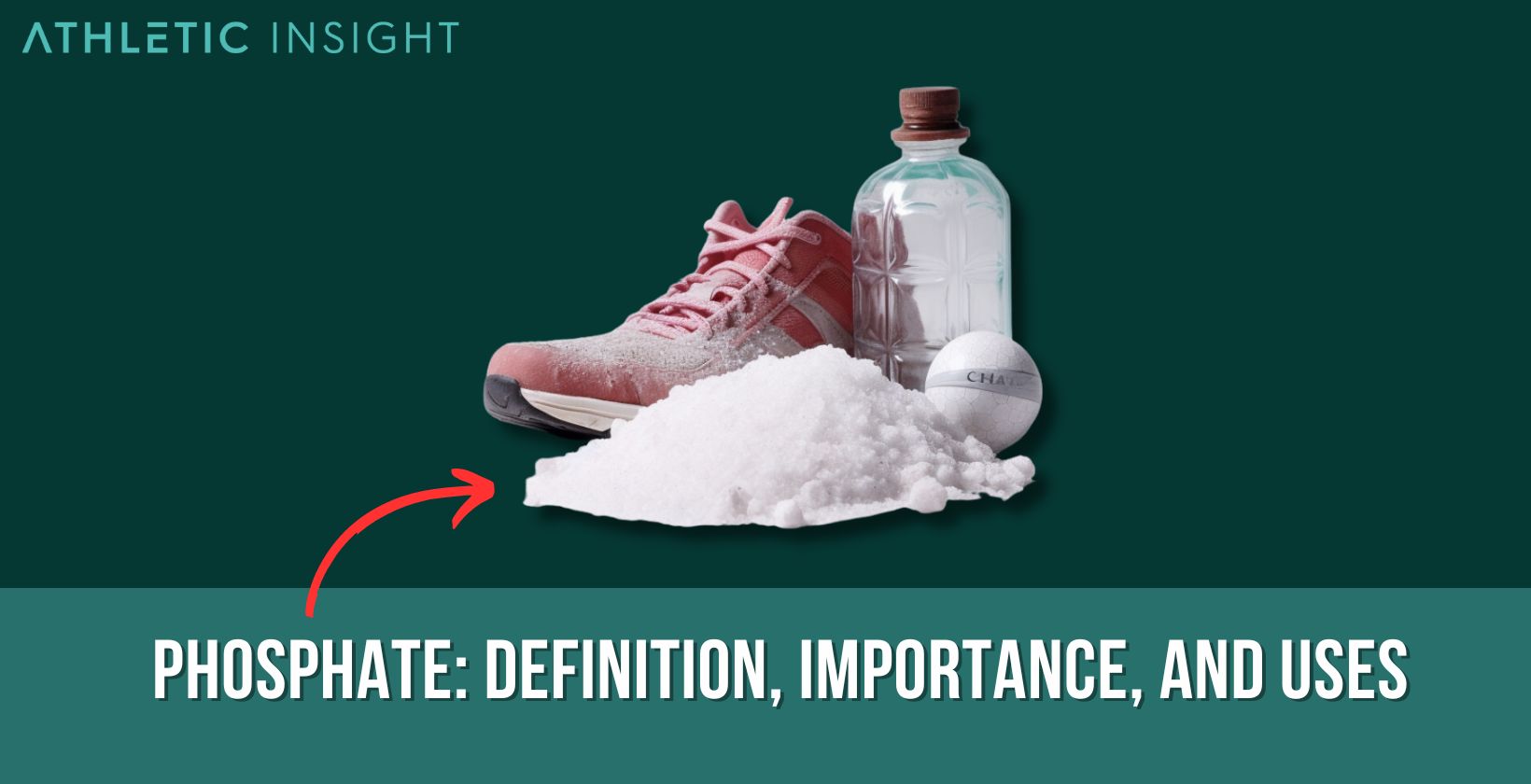 Phosphate Definition, Importance, and Uses